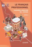 Лёвина Н.Н., Киримлеева Н.С., Ткаченко Л.Н. Le Français professionnel. Tourisme & Industrie de l’accueil. Partie 2: Учебник для вузов